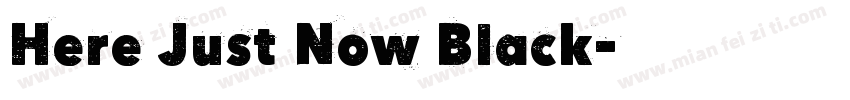 Here Just Now Black字体转换